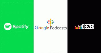 SPOTIFY DEEZER GOOGLE PODCASTS